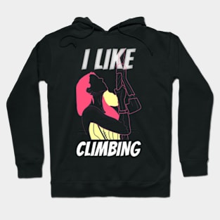 I like climbing Hoodie